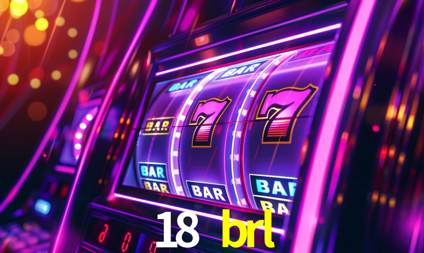 18 brl,18 brl bet