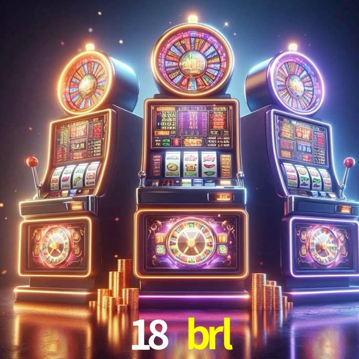 18 brl,18 brl bet