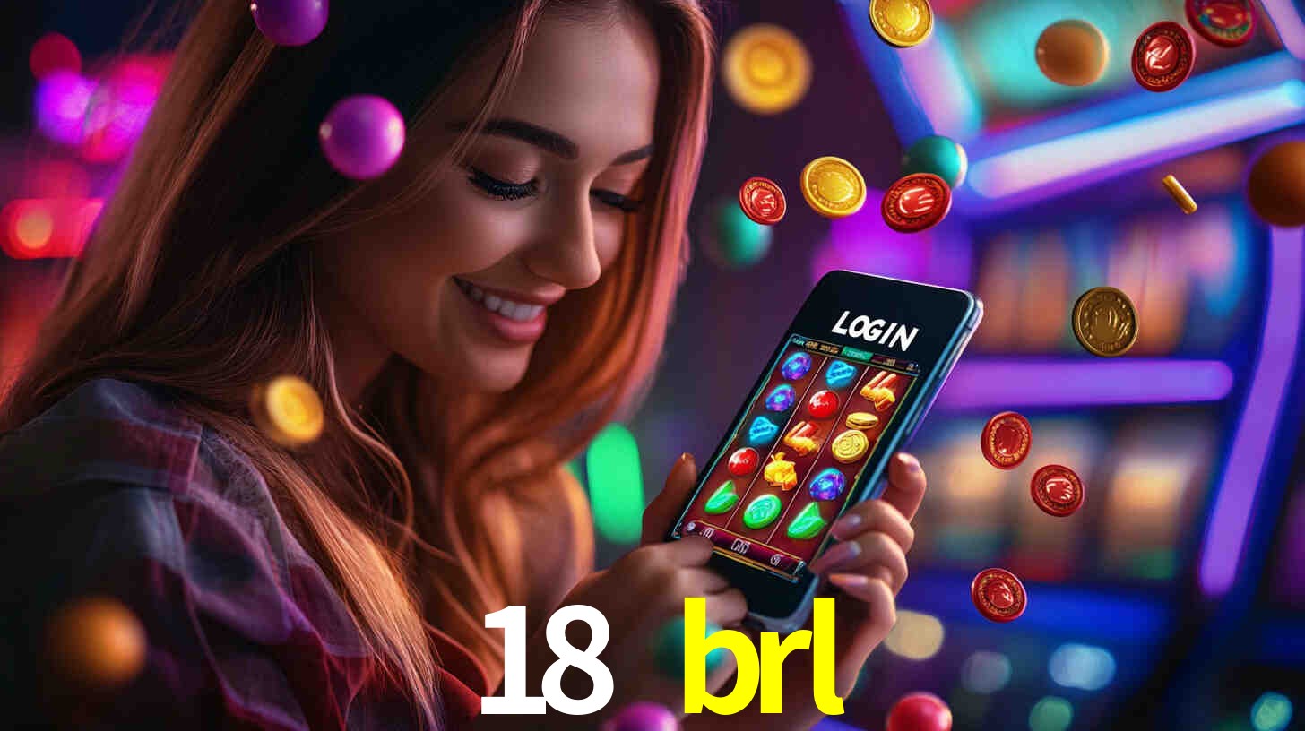 18 brl,18 brl bet